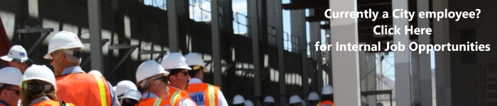 Click Here for Internal Job Opportunities Currently a City employee